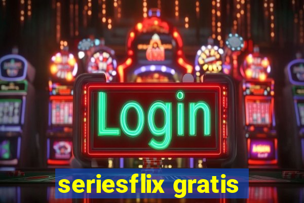 seriesflix gratis